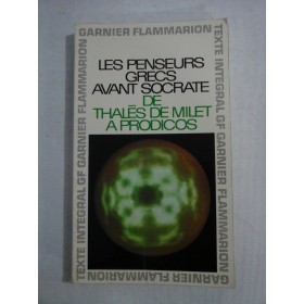     LES  PENSEURS  GRECS  AVANT  SOCRATE  DE  THALES  DE  MILET  A  PRODICOS 